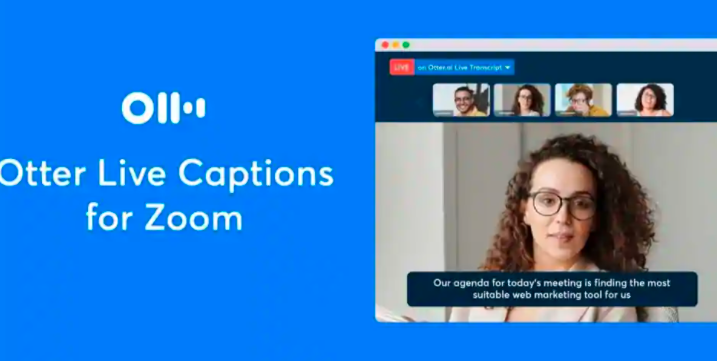 Zoom会议和网络研讨会现在支持由Otter.ai提供支持的实时字幕