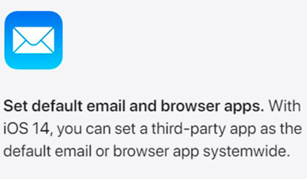 苹果的iOS 14允许用户将其首选的电子邮件和浏览器应用设置为默认